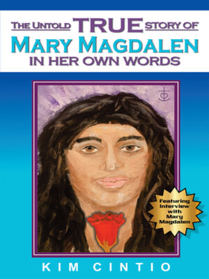 cover image of The Untold True Story of Mary Magdalen in Her Own Words